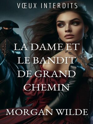 cover image of La Dame et le Bandit de Grand Chemin